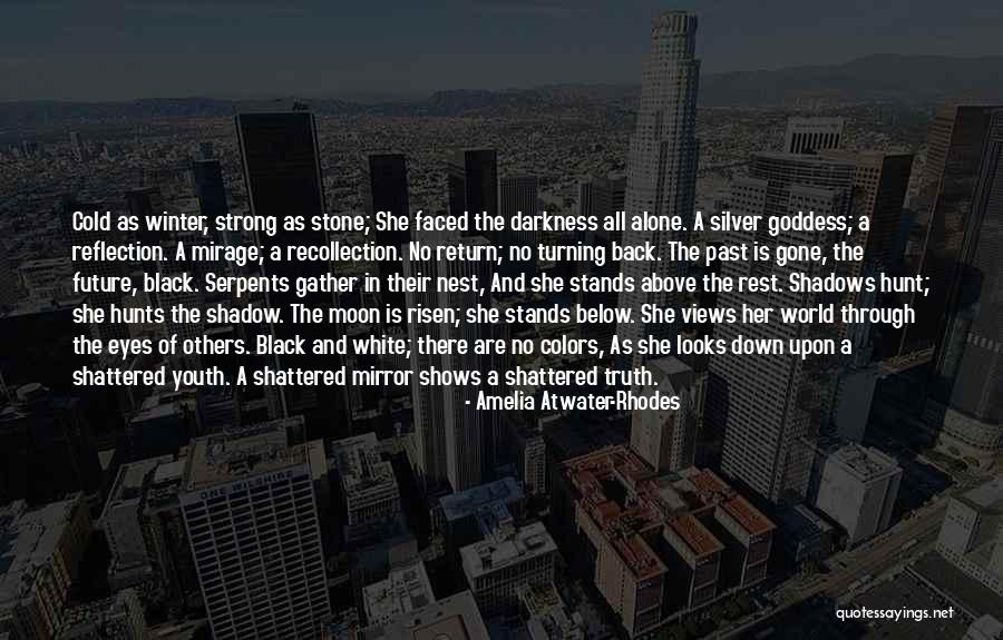 Moon Goddess Quotes By Amelia Atwater-Rhodes Moon Goddess Quotes By Amelia Atwater-Rhodes