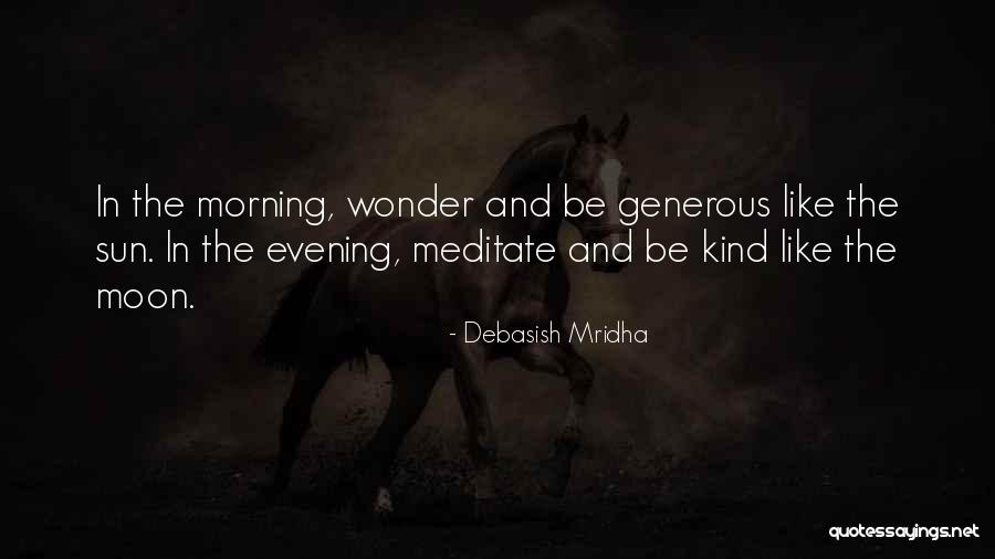 Moon In Morning Quotes By Debasish Mridha Moon In Morning Quotes By Debasish Mridha
