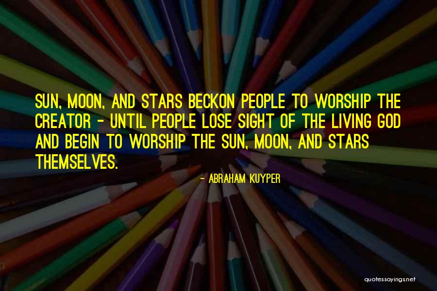 Moon N Stars Quotes By Abraham Kuyper Moon N Stars Quotes By Abraham Kuyper