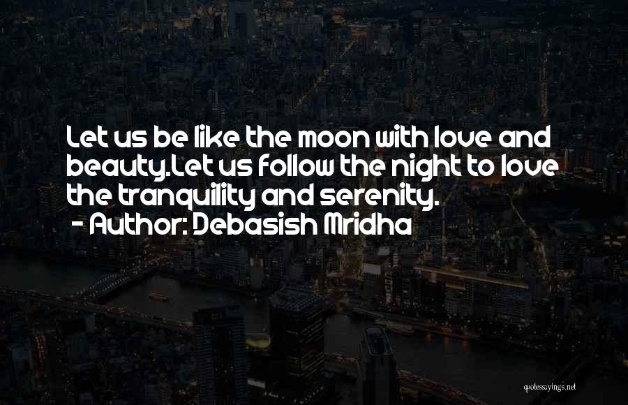 Moon Night Love Quotes By Debasish Mridha
