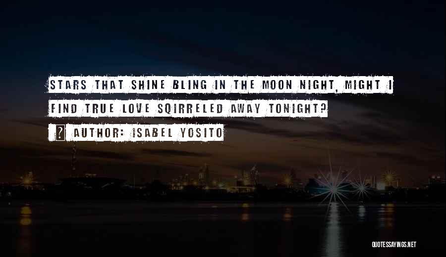 Moon Night Love Quotes By Isabel Yosito