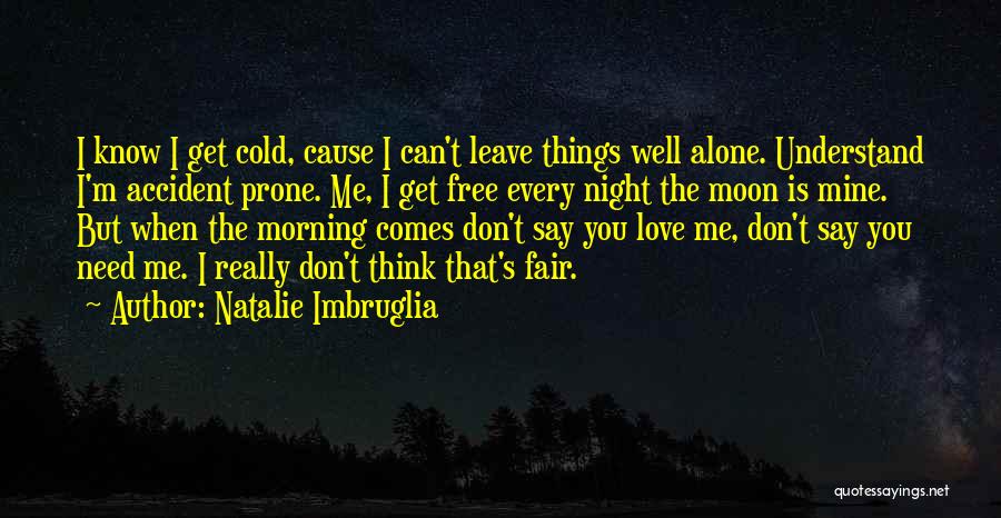 Moon Night Love Quotes By Natalie Imbruglia
