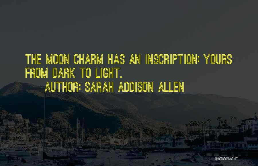 Moon Night Love Quotes By Sarah Addison Allen