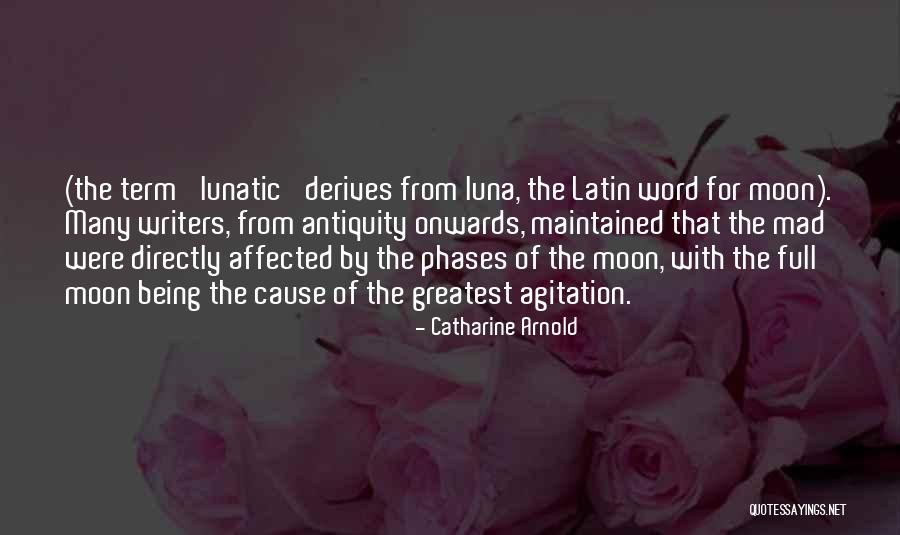 Moon Phases Quotes By Catharine Arnold