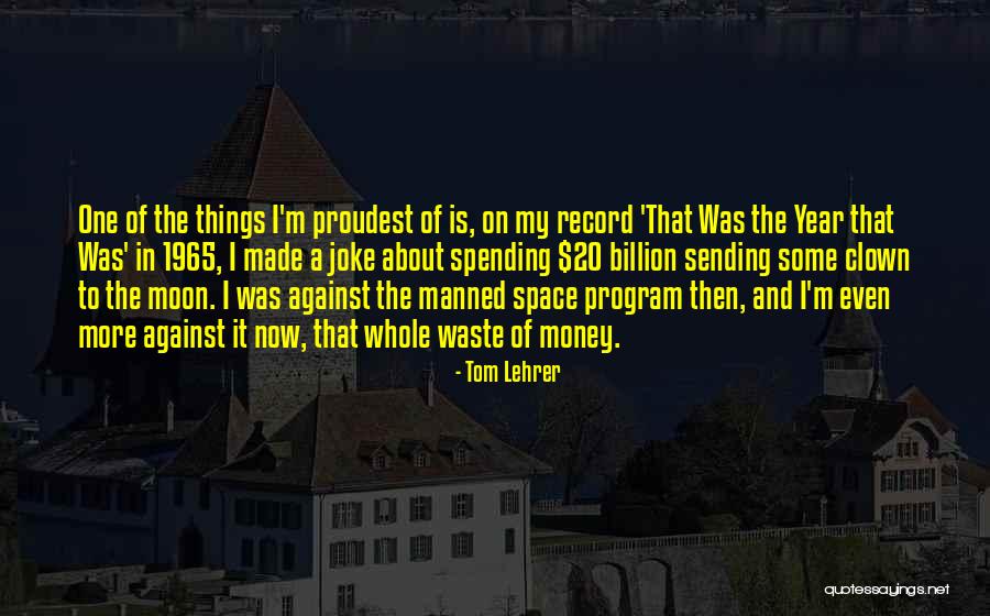 Moon Program Quotes By Tom Lehrer Moon Program Quotes By Tom Lehrer