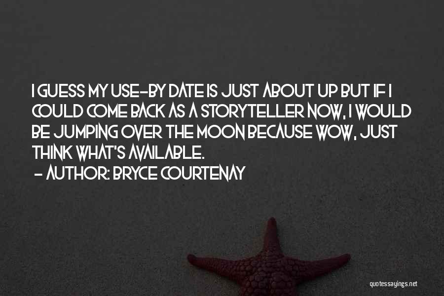 Moon Quotes By Bryce Courtenay