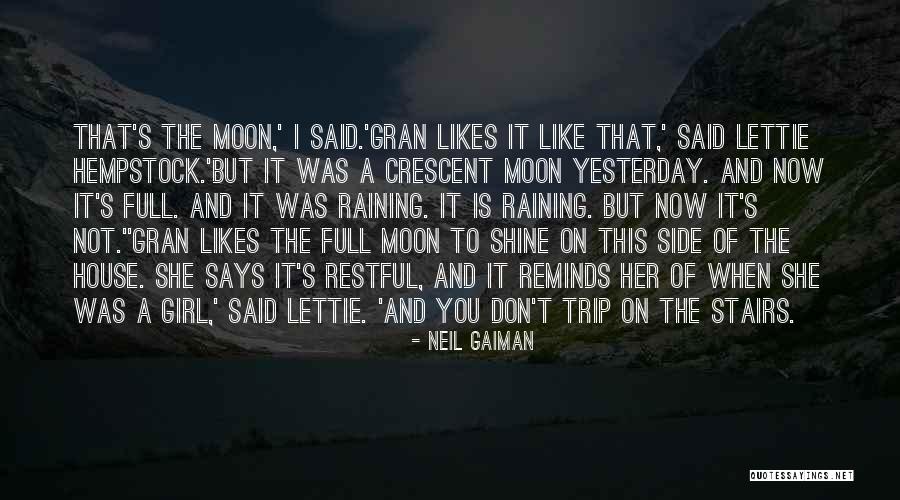 Moon Reminds Me Of You Quotes By Neil Gaiman Moon Reminds Me Of You Quotes By Neil Gaiman