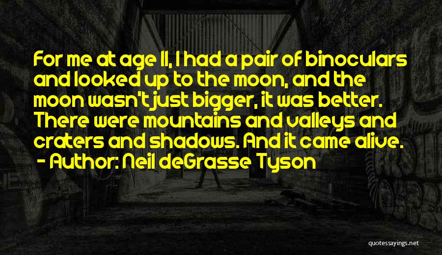 Moon Shadows Quotes By Neil DeGrasse Tyson
