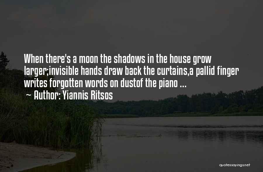 Moon Shadows Quotes By Yiannis Ritsos