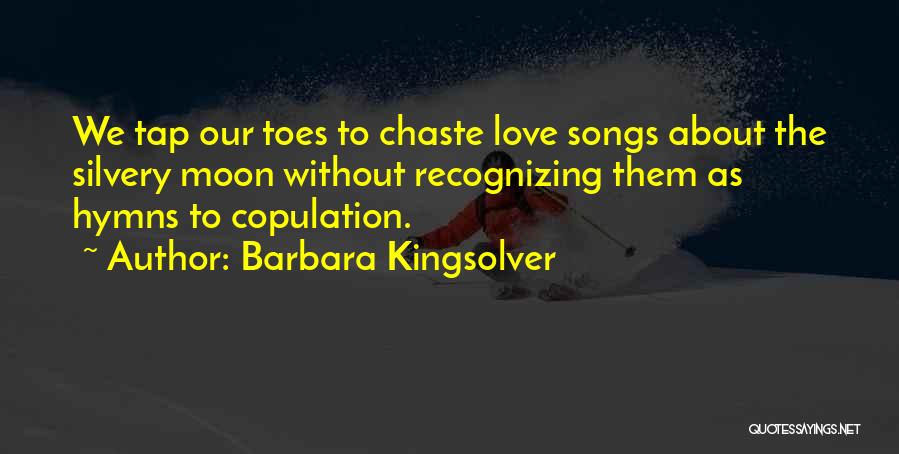 Moon Song Quotes By Barbara Kingsolver