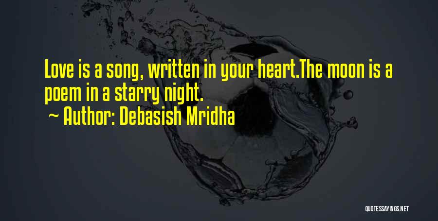 Moon Song Quotes By Debasish Mridha