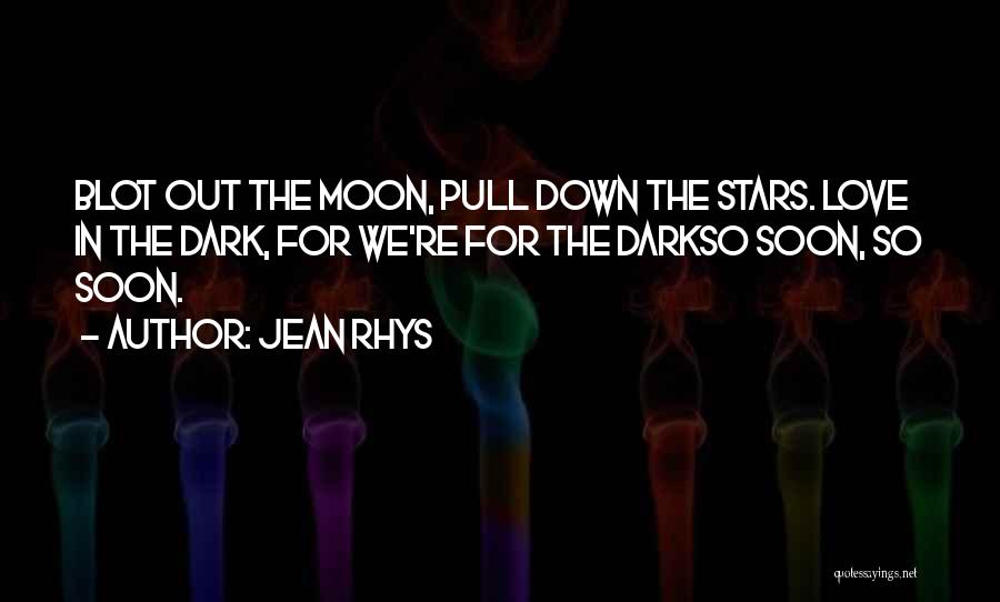 Moon Song Quotes By Jean Rhys
