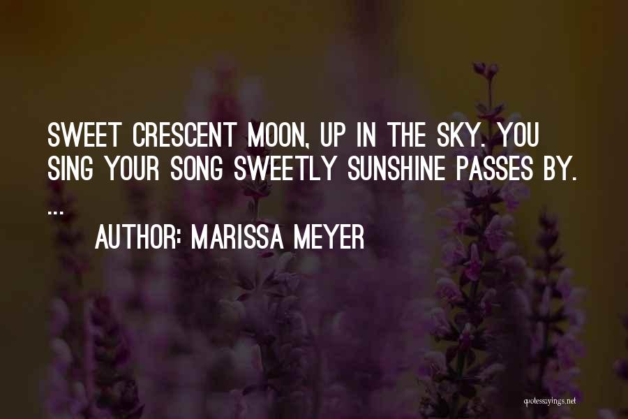 Moon Song Quotes By Marissa Meyer