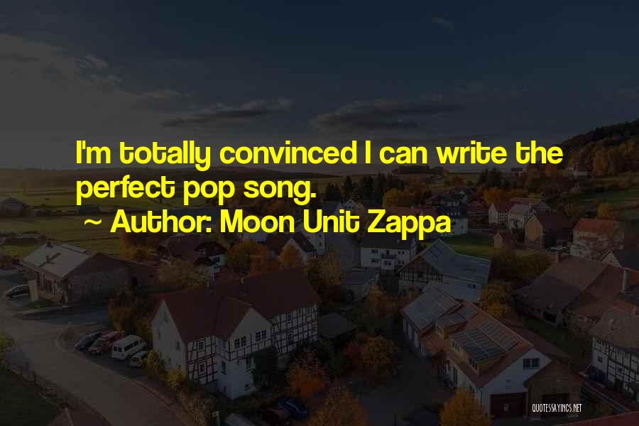 Moon Song Quotes By Moon Unit Zappa