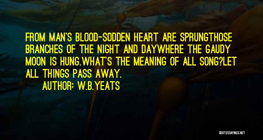 Moon Song Quotes By W.B.Yeats