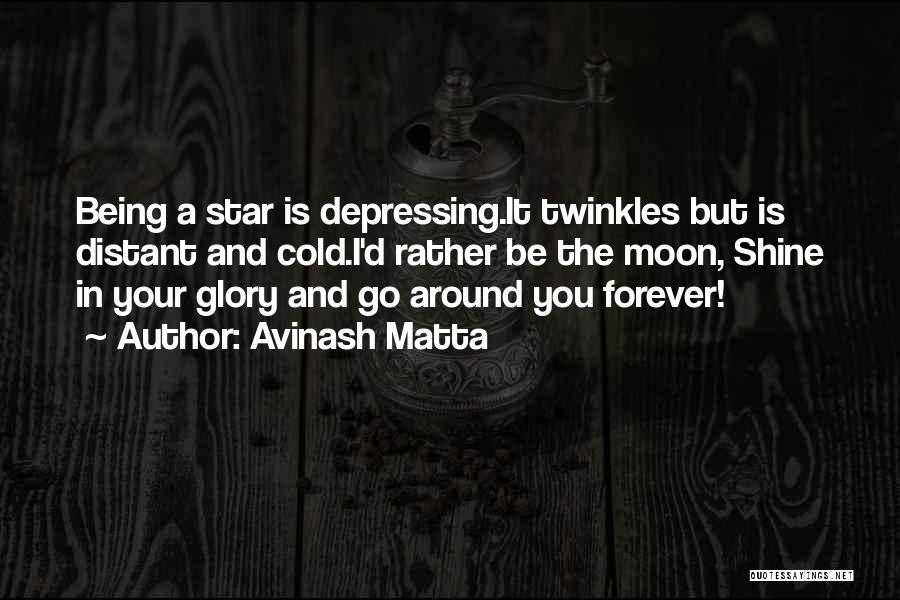 Moon Star Quotes By Avinash Matta