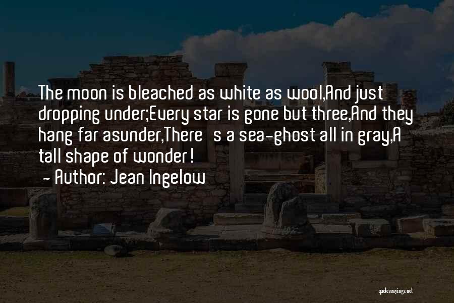 Moon Star Quotes By Jean Ingelow