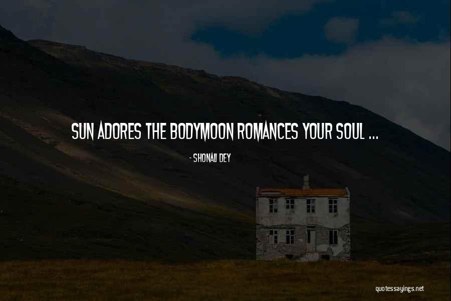 Moon Sun Quotes By Shonali Dey Moon Sun Quotes By Shonali Dey