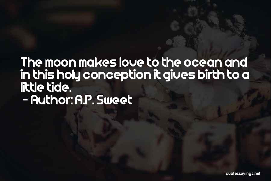 Moon Tide Quotes By A.P. Sweet