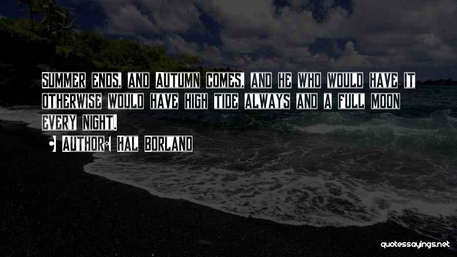 Moon Tide Quotes By Hal Borland