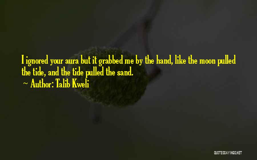 Moon Tide Quotes By Talib Kweli