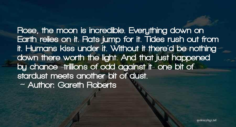 Moon Tides Quotes By Gareth Roberts