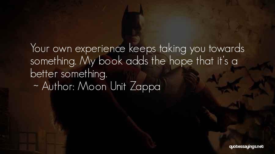 Moon Unit Zappa Quotes 234882