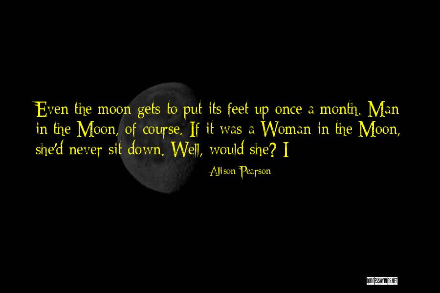 Moon Woman Quotes By Allison Pearson Moon Woman Quotes By Allison Pearson