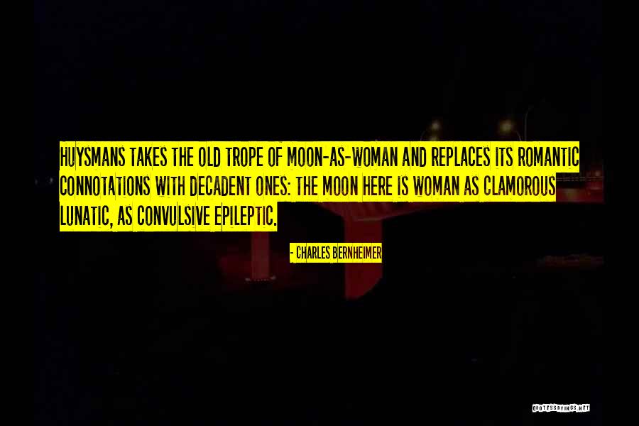 Moon Woman Quotes By Charles Bernheimer Moon Woman Quotes By Charles Bernheimer