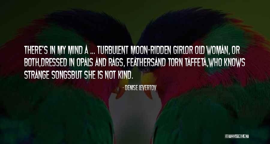 Moon Woman Quotes By Denise Levertov Moon Woman Quotes By Denise Levertov