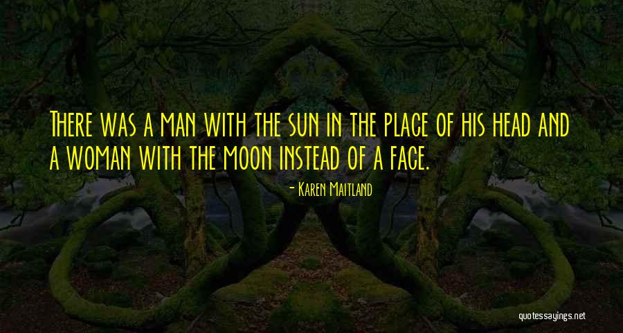 Moon Woman Quotes By Karen Maitland Moon Woman Quotes By Karen Maitland