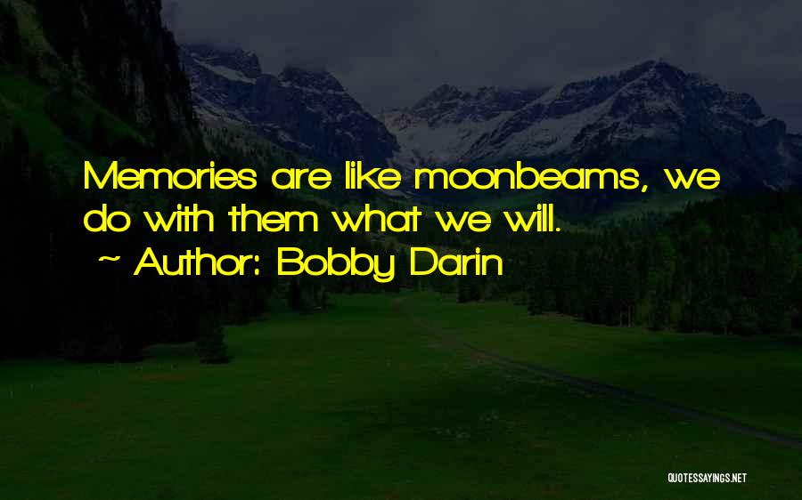 Moonbeams Quotes By Bobby Darin