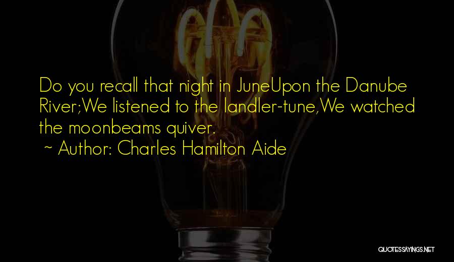 Moonbeams Quotes By Charles Hamilton Aide