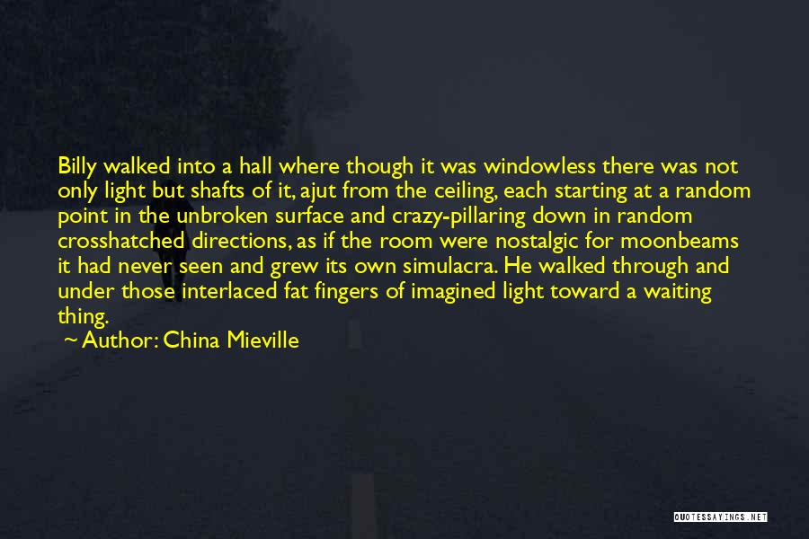 Moonbeams Quotes By China Mieville