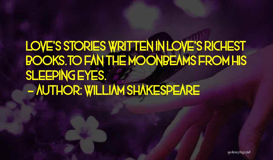 Moonbeams Quotes By William Shakespeare