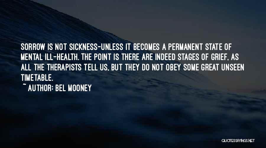 Mooney Quotes By Bel Mooney