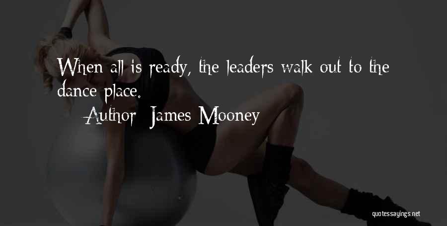 Mooney Quotes By James Mooney