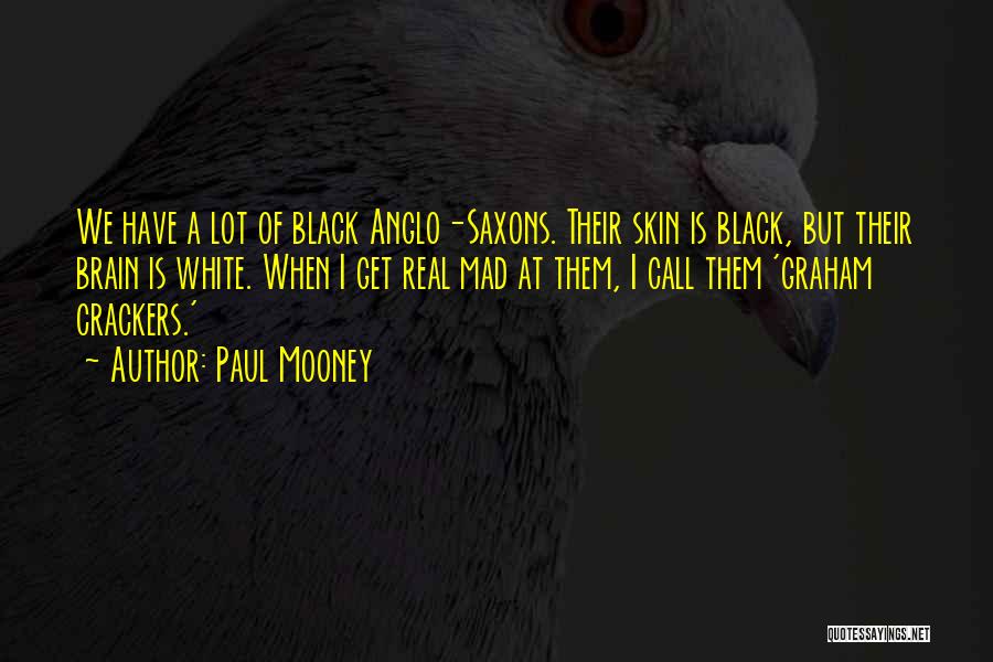 Mooney Quotes By Paul Mooney