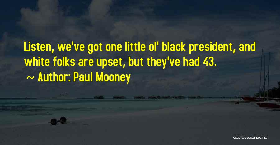 Mooney Quotes By Paul Mooney