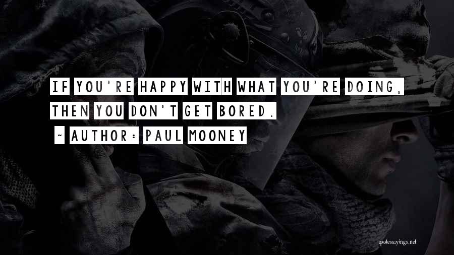 Mooney Quotes By Paul Mooney