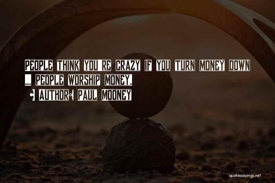 Mooney Quotes By Paul Mooney