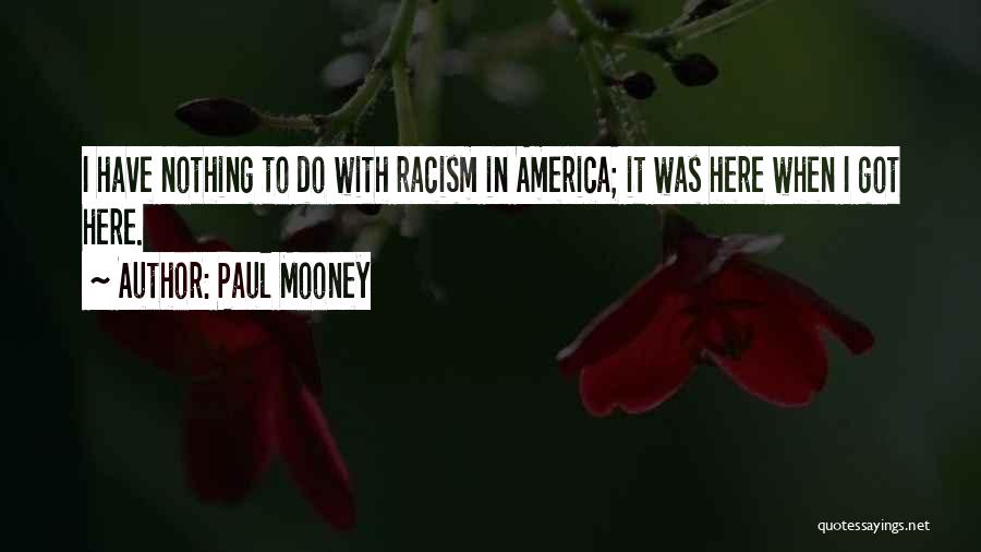 Mooney Quotes By Paul Mooney