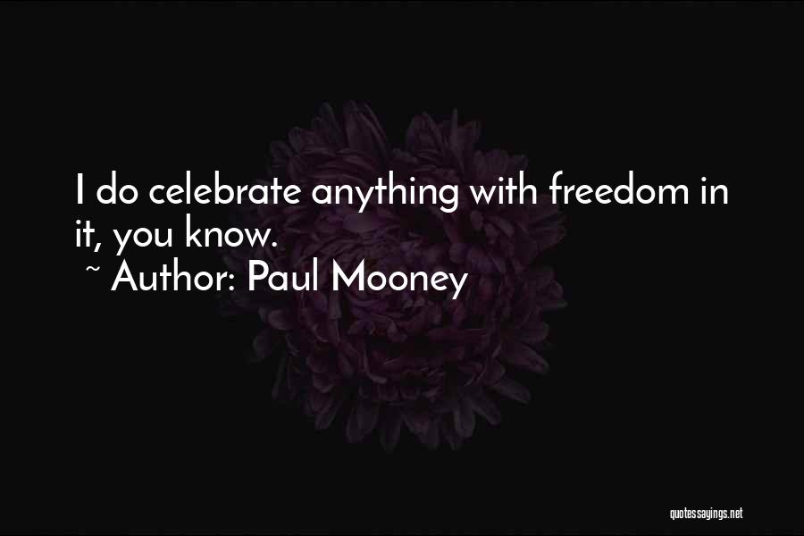 Mooney Quotes By Paul Mooney