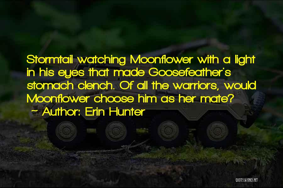 Moonflower Quotes By Erin Hunter