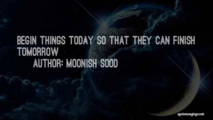 Moonish Sood Quotes 1742163
