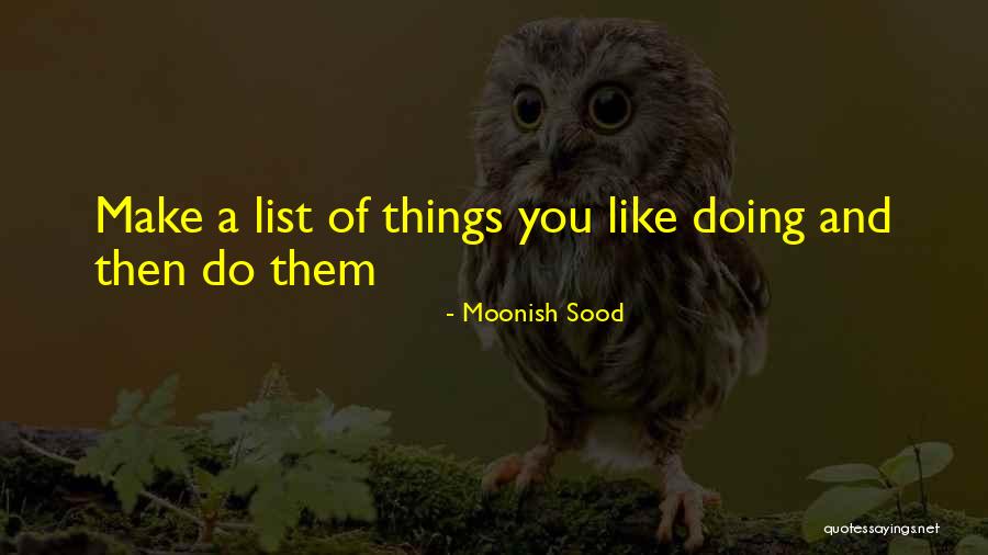 Moonish Sood Quotes 1990384