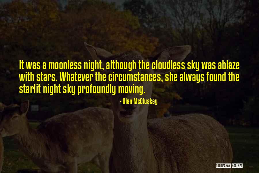 Moonless Sky Quotes By Alan McCluskey Moonless Sky Quotes By Alan McCluskey
