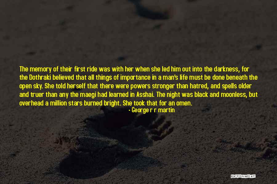 Moonless Sky Quotes By George R R Martin Moonless Sky Quotes By George R R Martin