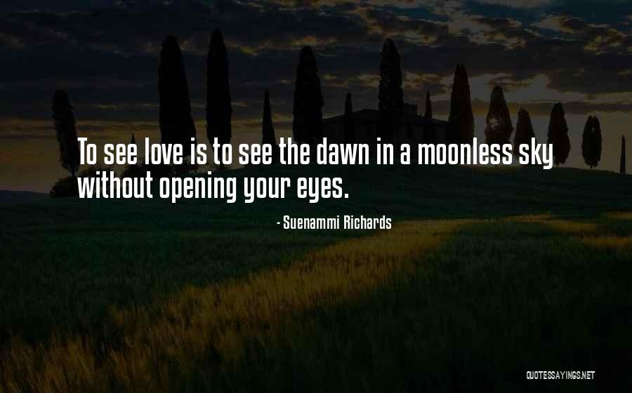 Moonless Sky Quotes By Suenammi Richards Moonless Sky Quotes By Suenammi Richards