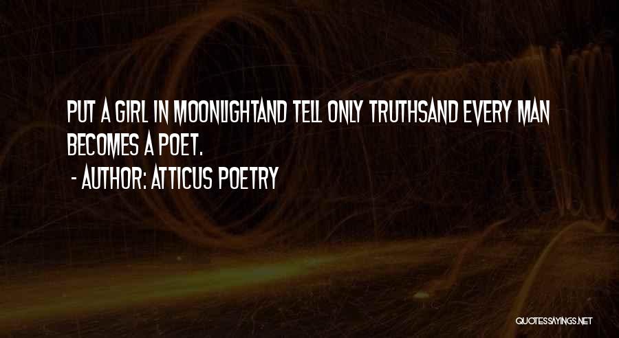Moonlight Love Quotes By Atticus Poetry